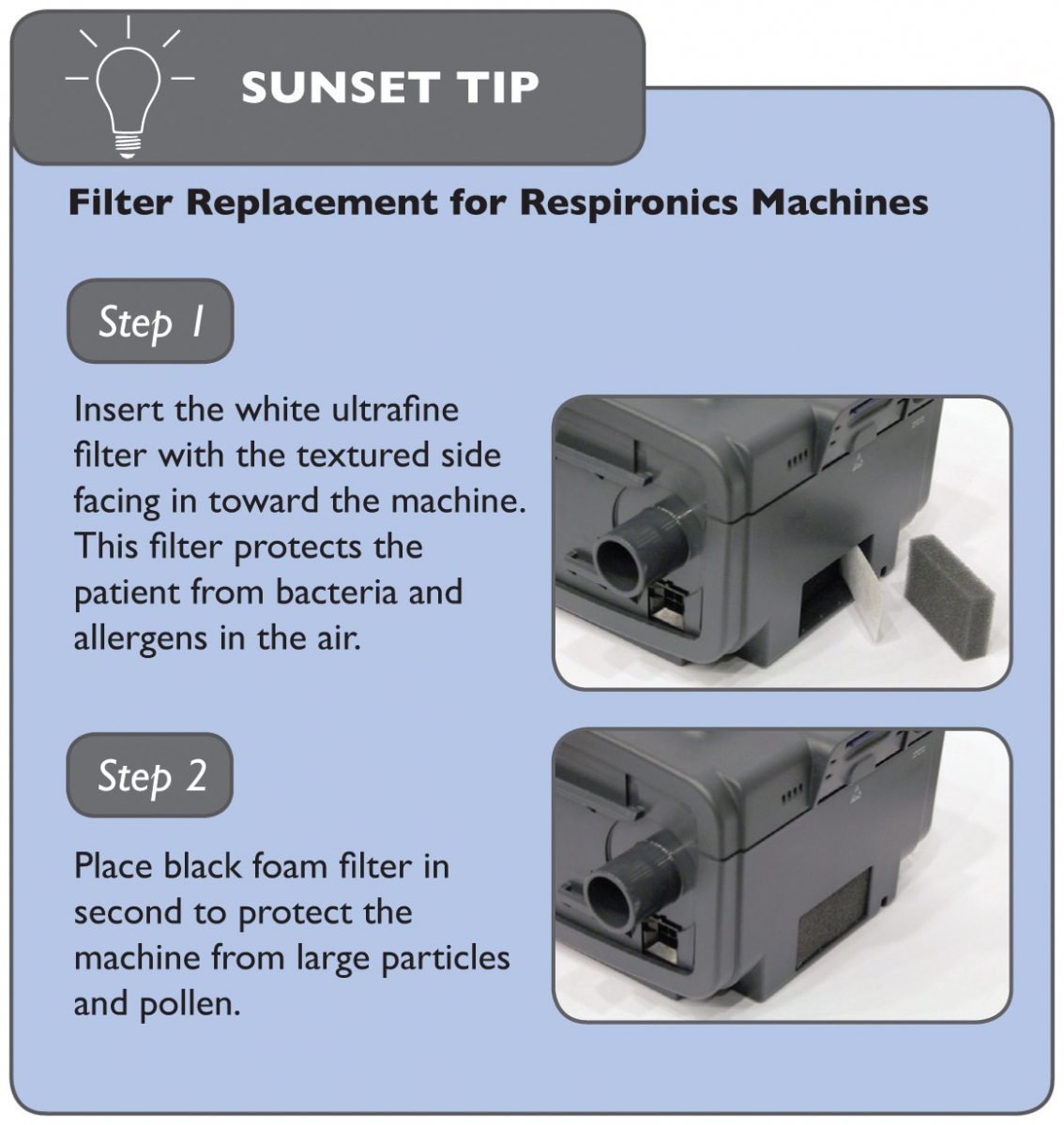 Sunset Healthcare Solutions has created simple patient instructions -- in this case, for replacing filters.